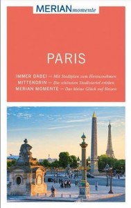 Merian Momente Paris Reisefuehrer Empfehlung